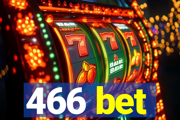 466 bet